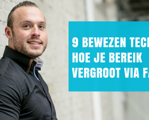 9 bewezen technieken hoe je bereik vergroot via Facebook